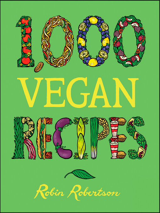 Title details for 1,000 Vegan Recipes by Robin Robertson - Wait list